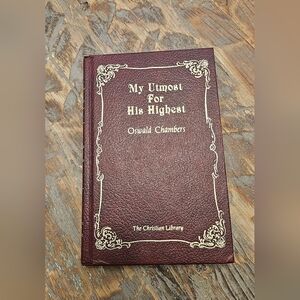 Oswald Chambers My Utmost For His Highest Inspirational Christian Devotional